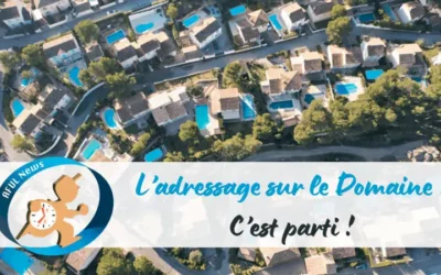 L&rsquo;adressage sur le Domaine : c&rsquo;est parti !